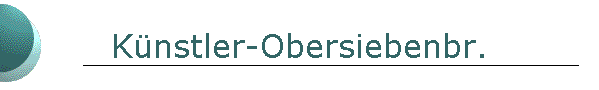 Knstler-Obersiebenbr.
